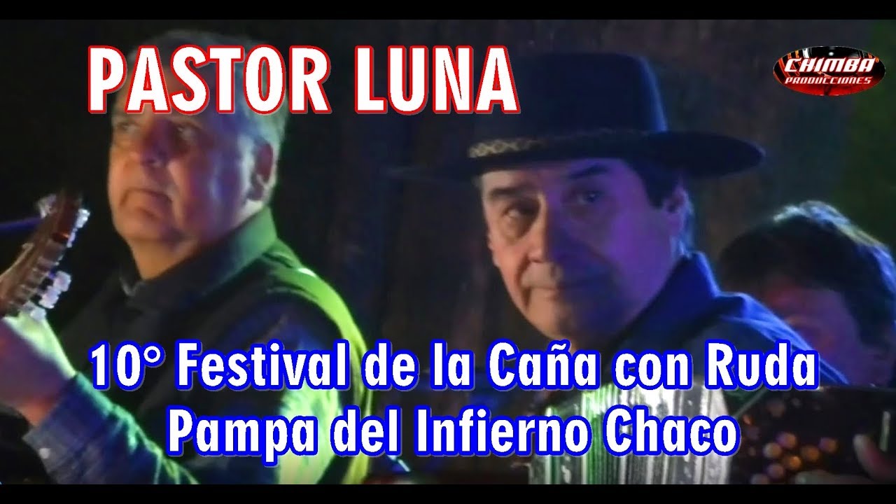 Pastor Luna - Noche con amigos, Santiagueños en el Chaco, en vivo