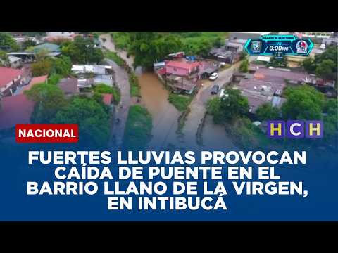 Fuertes lluvias provocan caída de puente en el barrio Llano de la Virgen, en Intibucá