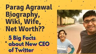 Twitter CEO Parag Agrawal Net Worth - Full Biography, Wiki Details Profile