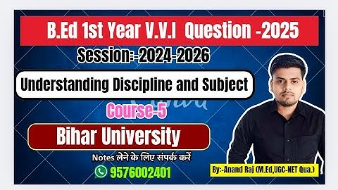 BIHAR University B.Ed.1st year Vvi question 2025 ।। C-5 Understanding Discipline and Subject ।।BRABU