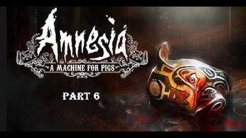 Amnesia: A Machine for Pigs | Part 6 | Something Lurks in the Water