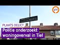 Woning in Tiel overvallen, politie zoekt drietal | Plaats Delict