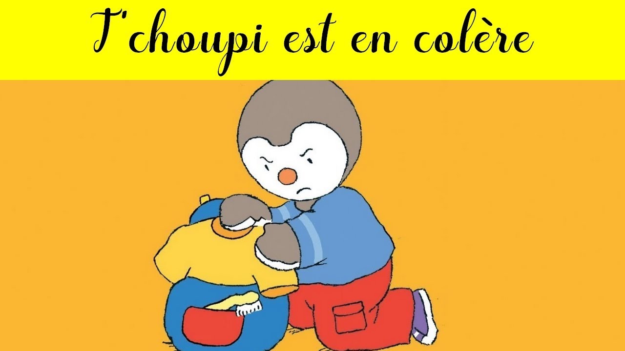 T'choupi est en colère - Dès 2 ans (07)