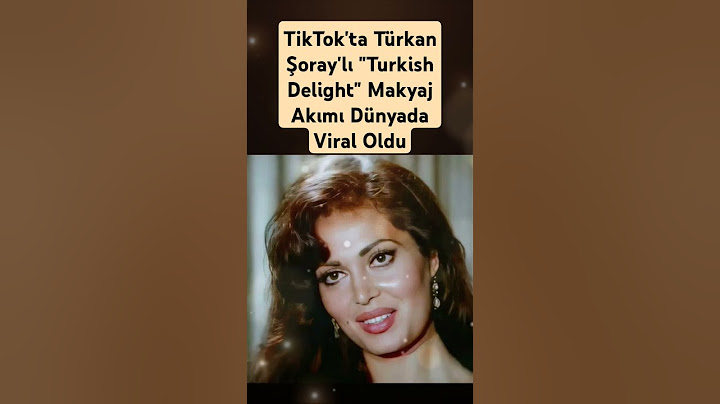 TikTok'ta Türkan Şoray'lı "Turkish Delight" Makyaj Akımı Dünyada Viral Oldu