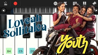 Loveah sollitalea song | loveah sollitalea song bgm in piano | youth | walk band | melophile 