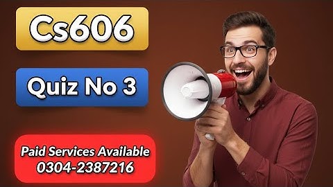 Cs606 Quiz 3 Solved || Lectures (19-27) || Cs606 Quiz Final Term