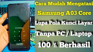 Samsung A03 Core Lupa Pola Tanpa Pc