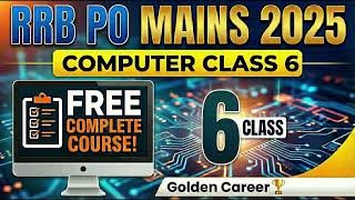 Computer Awareness Practice | Class 6 | RRB PO/Clerk 2025 | Golden Career