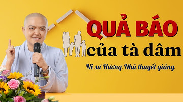QUẢ BÁO CỦA TÀ DÂM - NGOẠI TÌNH | Ni sư Hương Nhũ thuyết giảng