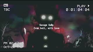 Savage Ga$p - from hell, with love (prod. dwilly)