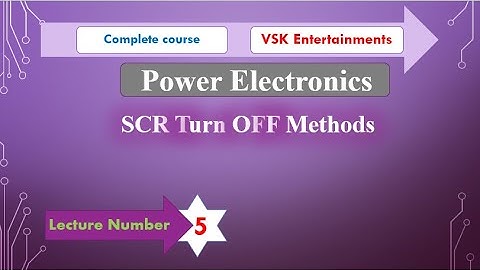 Turn OFF Methods of SCR or Commutation Methods of SCR in Power Electronics