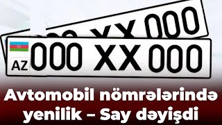 Azərbaycanda Yeni Ilk 3 Rəqəmli Avtomobil Nömrələri Istifadəyə Veriləcək