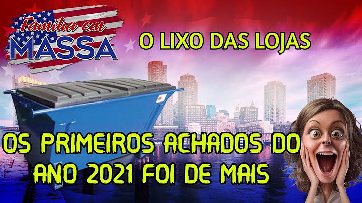 DUMPSTER DIVING NOSSO PRIMEIRO LIXO DE 2021 #LIXODASLOJASEUA