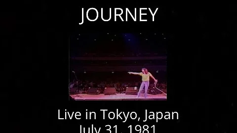 Journey - Live in Tokyo, Japan (Live July 31, 1981)