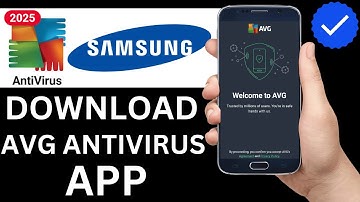 How To Download AVG Antivirus App On Samsung Phone (Step By Step)