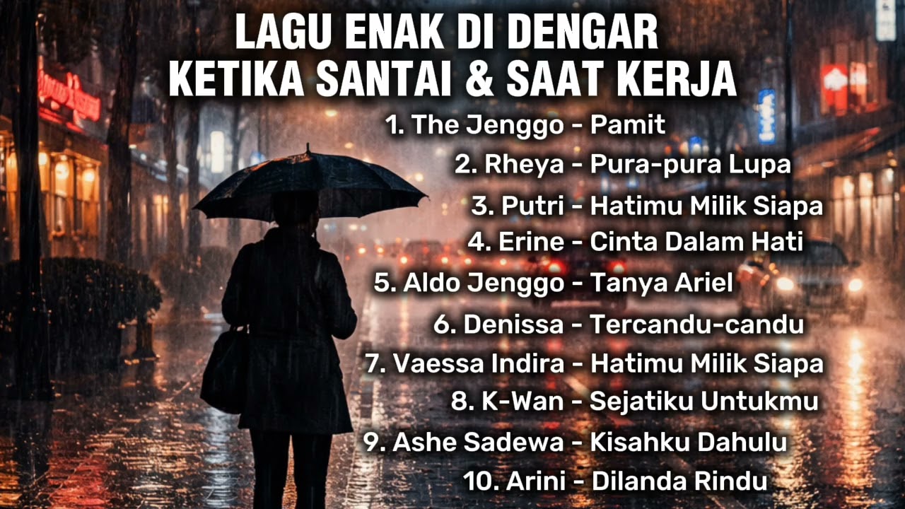 LAGU ENAK DI DENGAR KETIKA SANTAI & SAAT KERJA | Relax & Work Vibes: Musik Enak Sepanjang Hari