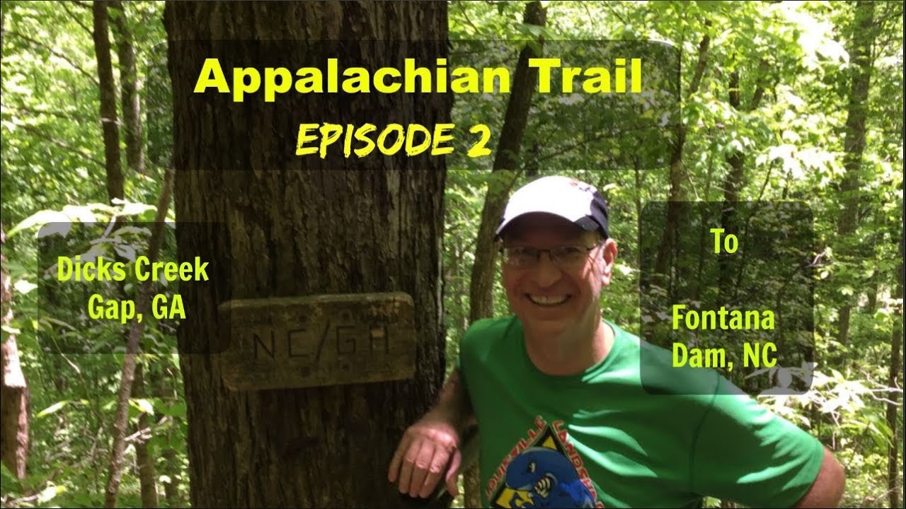 AT Section Hike EP2 - Dicks Creek Gap, GA to Fontana Dam, NC