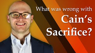 Why Did God Accept Abel's Offering but not Cain's?