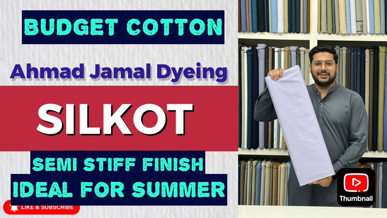 SILKOT BY AHMAD JAMAL DYEING | Semi Stiff Finish Cotton Fabric