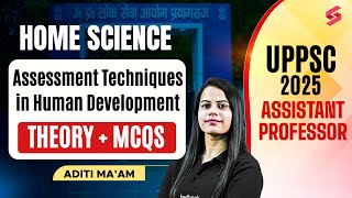 UP Assistant Professor Home Science Classes | Techniques Of Assessment In Human Development  |Aditi