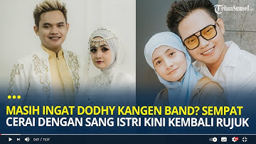 Masih Ingat dengan Dodhy Kangen Band? Sempat Cerai dengan Sang Istri Kini Kembali Rujuk