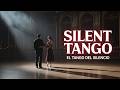 Silent Tango 💔 El Tango del Silencio Eterno