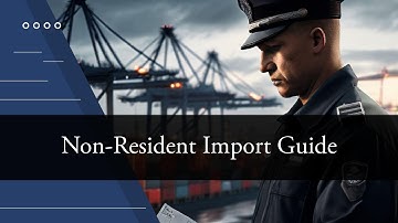 Navigating Non-Resident Importer Basics