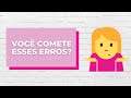 Principais erros das iniciantes - Você comete ou já cometeu algum deles?