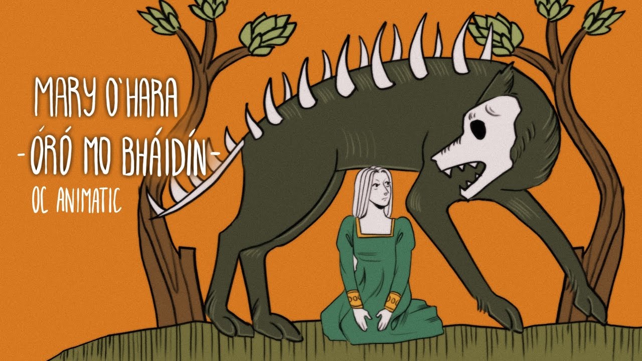 mary o'hara - óró mo bháidín (ос аниматик/oc animatic)