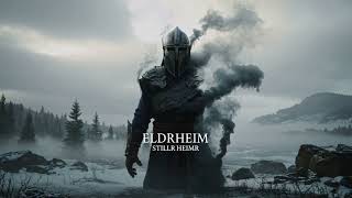 Eldrheim – Stillr Heimr | Nordic Ambient & Ritual Music