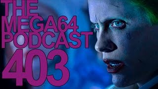 MEGA64 PODCAST: EPISODE 403