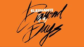 ELEPHANTE Diamond Days (Lyric video