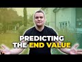 How to Predict The End Value on a Property