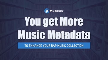 Introducing our Features: More Complete Metadata: Musosis Music Player