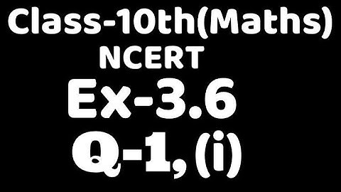 Class 10 Ex 3.6 Q1 (i) maths Ncert ,chapter3 , linear equation in two variables VKS Maths x,  Ch3