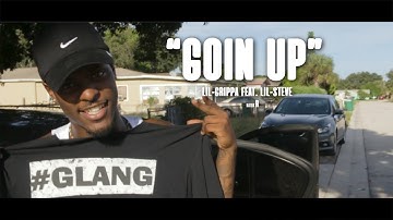 Lil-Grippa - "Goin Up" feat. Lil-Steve (Official Music Video) | Canon 70D Music Video
