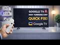 Google TV Not Turning On? Fix Black Screen &amp; Power Issues
