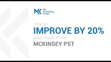 Boost your score in the McKinsey Problem Solving Test (PST) by 20%