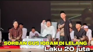 Di Jepang Banyak Yang Minta Sorban Gus Iqdam  Luar Biasa Di Lelang Laku 20 Juta dekenganepusat 