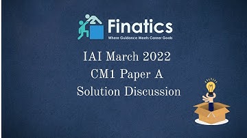 IAI March 2022 CM1 Paper A Solution Discussion