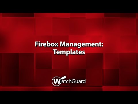 Demo: Firebox Management in WatchGuard Cloud - Templates