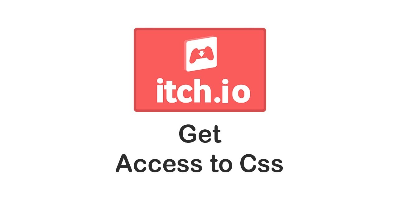 Itch Css Itch.io - Get Access to Css - YouTube