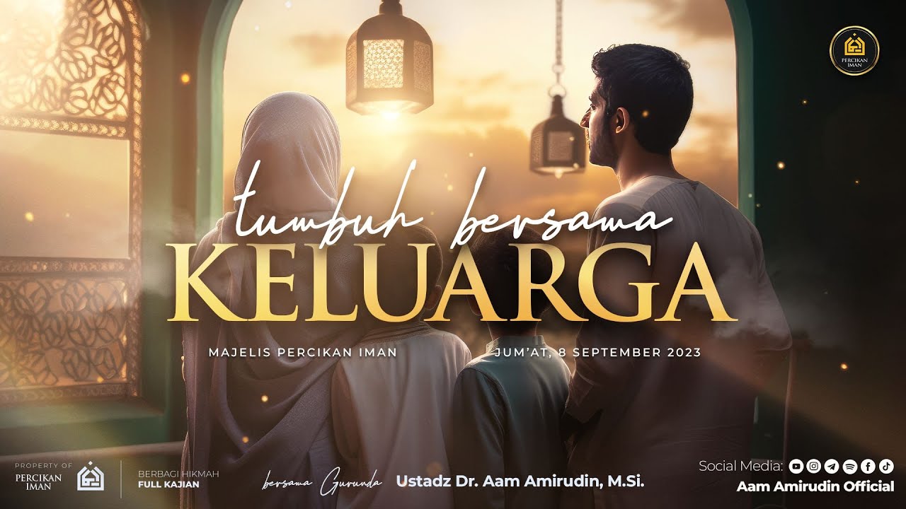 Tumbuh Bersama Keluarga [FULL KAJIAN]