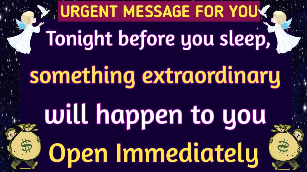 1111🌈Urgent Message💌Tonight before you sleep, something extraordinary