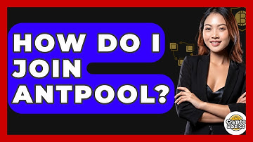 How Do I Join AntPool? - CryptoBasics360.com