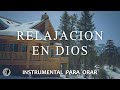 Música Cristiana Instrumental para Predicar 🎹