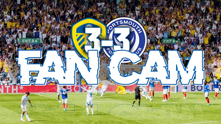 FAN CAM | 6 GOAL THRILLER ! Leeds 3-3 Portsmouth