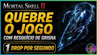 MORTAL SHELL 2 | HURRY BEFORE THEY PATCH IT | BREAK THE GAME INFINITE GRISHA GLIMPSES ♾️