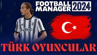 Football Manager 2024  Potansiyelli Genç Türk Futbolcular