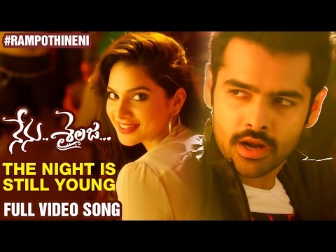 The Night is Still Young Full Video Song | Nenu Sailaja Movie | Ram Pothineni | Keerthi Suresh | DSP